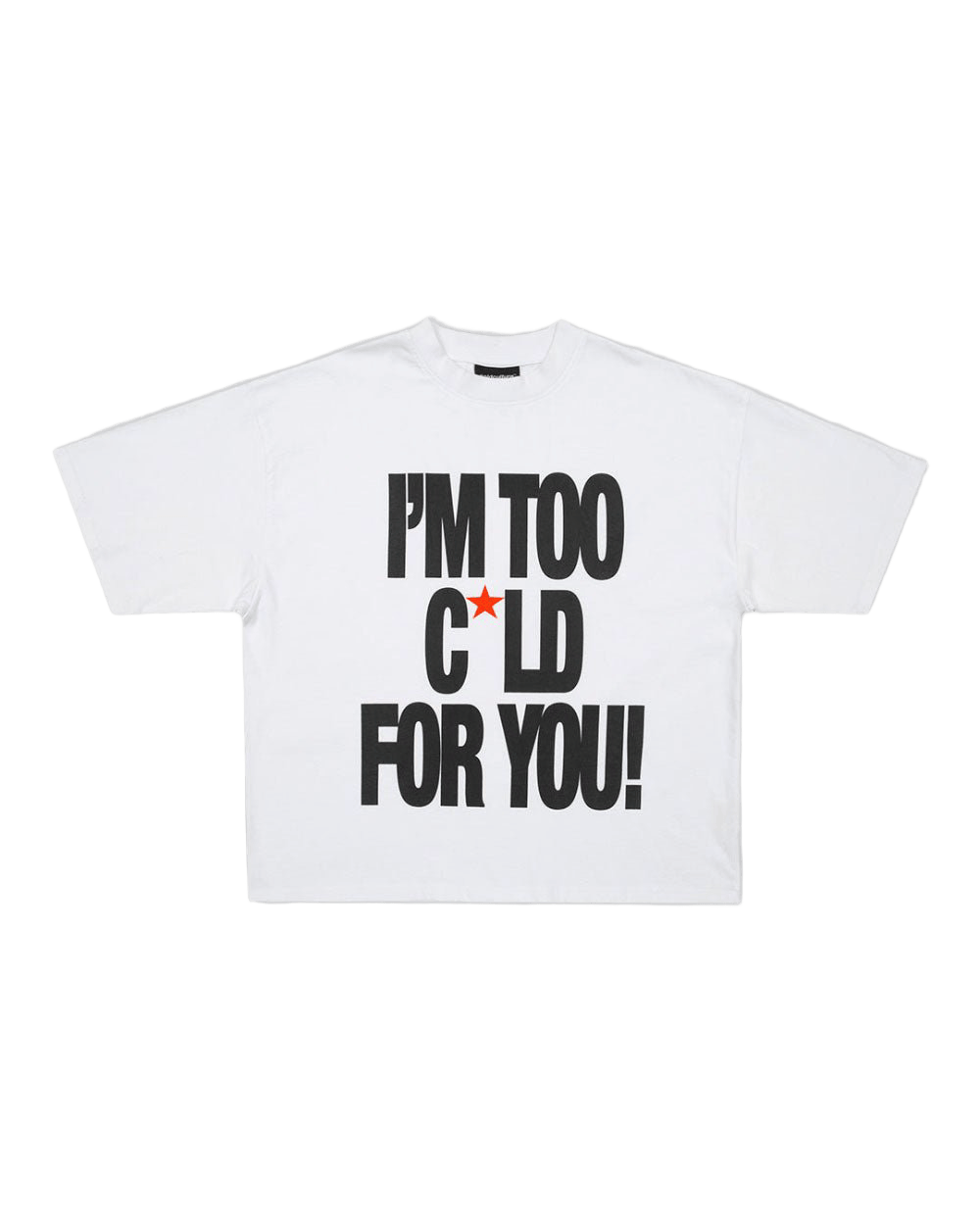 Cold Culture "I'm Too Cold" Tee