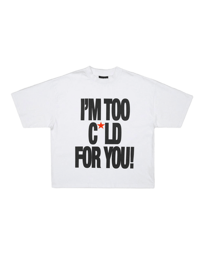 Cold Culture "I'm Too Cold" Tee
