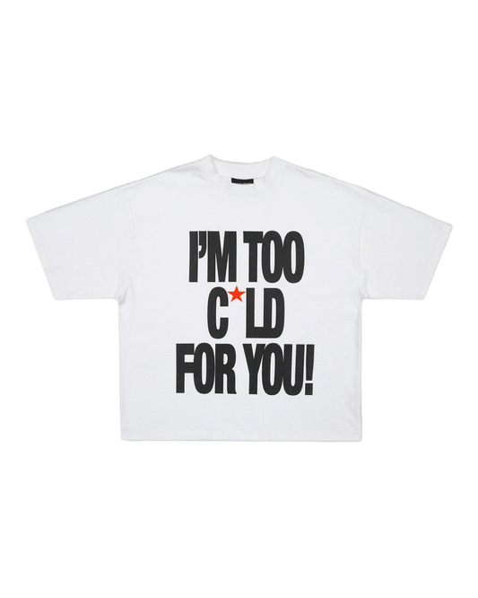 Cold Culture "I'm Too Cold" Tee